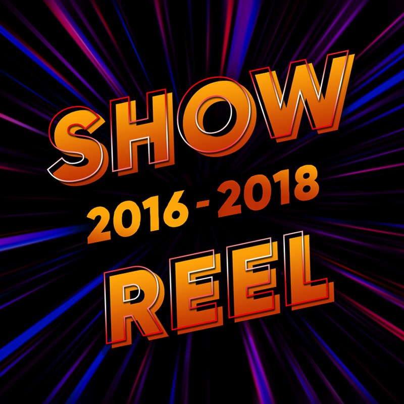 Showreel 2016–2018
